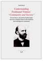 Understanding Ferdinand Tonnies' Community and Society: Social Theory and Political Philosophy Between Enlighted Liberal Individualism and Transfigure