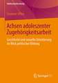 Achsen adoleszenter Zugehörigkeitsarbeit: Geschlecht und sexuelle Orientierung im Blick politischer Bildung