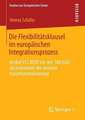 Die Flexibilitätsklausel im europäischen Integrationsprozess: Artikel 352 AEUV (ex-Art. 308 EGV) als Instrument der weichen Konstitutionalisierung