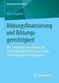 Bildungsfinanzierung und Bildungsgerechtigkeit: Der Sozialraum als Indikator für eine bedarfsgerechte Finanzierung von Kindertageseinrichtungen?