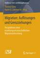 Migration: Auflösungen und Grenzziehungen: Perspektiven einer erziehungswissenschaftlichen Migrationsforschung