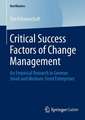 Critical Success Factors of Change Management: An Empirical Research in German Small and Medium-Sized Enterprises