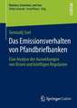 Das Emissionsverhalten von Pfandbriefbanken: Eine Analyse der Auswirkungen von Krisen und künftigen Regularien