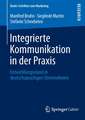 Integrierte Kommunikation in der Praxis: Entwicklungsstand in deutschsprachigen Unternehmen