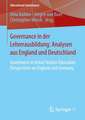 Governance in der Lehrerausbildung: Analysen aus England und Deutschland: Governance in Initial Teacher Education: Perspectives on England and Germany