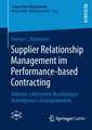 Supplier Relationship Management im Performance-based Contracting: Anbieter-Lieferanten-Beziehungen in komplexen Leistungsbündeln