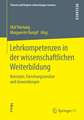 Lehrkompetenzen in der wissenschaftlichen Weiterbildung: Konzepte, Forschungsansätze und Anwendungen