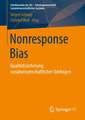 Nonresponse Bias: Qualitätssicherung sozialwissenschaftlicher Umfragen