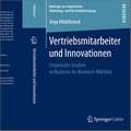 Vertriebsmitarbeiter und Innovationen: Empirische Studien in Business-to-Business-Märkten