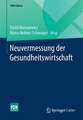 Neuvermessung der Gesundheitswirtschaft