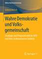 Wahre Demokratie und Volksgemeinschaft: Ideologie und Programmatik der NPD und ihres rechtsextremen Umfelds