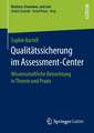 Qualitätssicherung im Assessment-Center: Wissenschaftliche Betrachtung in Theorie und Praxis