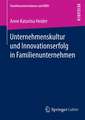 Unternehmenskultur und Innovationserfolg in Familienunternehmen