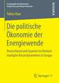 Die politische Ökonomie der Energiewende: Deutschland und Spanien im Kontext multipler Krisendynamiken in Europa