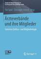 Ärzteverbände und ihre Mitglieder: Zwischen Einfluss- und Mitgliederlogik