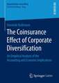 The Coinsurance Effect of Corporate Diversification: An Empirical Analysis of the Accounting and Economic Implications