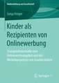 Kinder als Rezipienten von Onlinewerbung: Triangulationsstudie zum Onlinewerbeangebot und der Werbekompetenz von Grundschülern