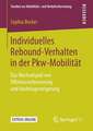 Individuelles Rebound-Verhalten in der Pkw-Mobilität: Das Wechselspiel von Effizienzverbesserung und Nachfragesteigerung