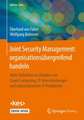 Joint Security Management: organisationsübergreifend handeln: Mehr Sicherheit im Zeitalter von Cloud-Computing, IT-Dienstleistungen und industrialisierter IT-Produktion