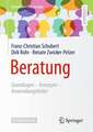 Beratung: Grundlagen – Konzepte – Anwendungsfelder