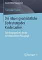 Die lebensgeschichtliche Bedeutung des Kinderladens: Eine biographische Studie zu frühkindlicher Pädagogik