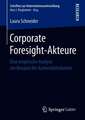 Corporate Foresight-Akteure: Eine empirische Analyse am Beispiel der Automobilindustrie