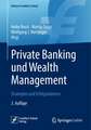 Private Banking und Wealth Management: Strategien und Erfolgsfaktoren