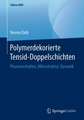 Polymerdekorierte Tensid-Doppelschichten: Phasenverhalten, Mikrostruktur, Dynamik