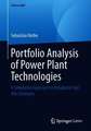 Portfolio Analysis of Power Plant Technologies: A Simulation Approach to Rebalance Fuel Mix Strategies