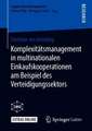 Komplexitätsmanagement in multinationalen Einkaufskooperationen am Beispiel des Verteidigungssektors