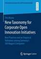 New Taxonomy for Corporate Open Innovation Initiatives: Best Practices and an Empirical Validation among Germany's 500 Biggest Companies