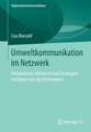 Umweltkommunikation im Netzwerk: Perspektiven, Interessen und Strategien im Diskurs um das Wattenmeer