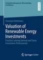 Valuation of Renewable Energy Investments: Practices among German and Swiss Investment Professionals