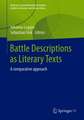 Battle Descriptions as Literary Texts: A comparative approach