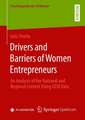 Drivers and Barriers of Women Entrepreneurs: An Analysis of the National and Regional Context Using GEM Data