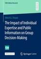 The Impact of Individual Expertise and Public Information on Group Decision-Making