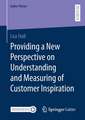 Providing a New Perspective on Understanding and Measuring of Customer Inspiration