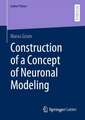 Construction of a Concept of Neuronal Modeling