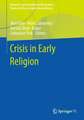 Crisis in Early Religion