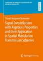 Signal Constellations with Algebraic Properties and their Application in Spatial Modulation Transmission Schemes