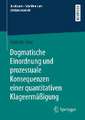 Dogmatische Einordnung und prozessuale Konsequenzen einer quantitativen Klageermäßigung