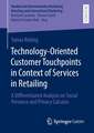 Technology-Oriented Customer Touchpoints in Context of Services in Retailing: A Differentiated Analysis on Social Presence and Privacy Calculus