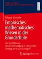 Empirisches mathematisches Wissen in der Grundschule: Zur Spezifität von Wissensentwicklung in empirischen Settings am Maßstabsbegriff