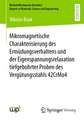 Mikromagnetische Charakterisierung des Ermüdungsverhaltens und der Eigenspannungsrelaxation tiefgebohrter Proben des Vergütungsstahls 42CrMo4