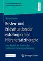 Kosten- und Erlössituation der extrakorporalen Nierenersatztherapie: Eine Analyse im Kontext der stationären Leistungserbringung