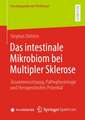 Das intestinale Mikrobiom bei Multipler Sklerose: Zusammensetzung, Pathophysiologie und therapeutisches Potential