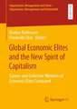 Global Economic Elites and the New Spirit of Capitalism: Careers and Collective Mindsets of Economic Elites Compared