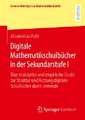 Digitale Mathematikschulbücher in der Sekundarstufe I: Eine deskriptive und empirische Studie zur Struktur und Nutzung digitaler Schulbücher durch Lernende