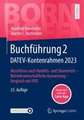 Buchführung 2 DATEV-Kontenrahmen 2023: Abschlüsse nach Handels- und Steuerrecht — Betriebswirtschaftliche Auswertung — Vergleich mit IFRS