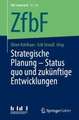 Strategische Planung – Status quo und zukünftige Entwicklungen